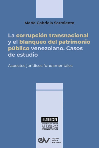 Libro: La Corrupción Transnacional Y El Blanqueo Del Público