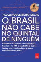 Comprar O Brasil Não Cabe No Quintal De Ninguém