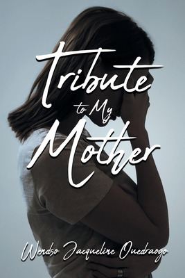 Libro Tribute To My Mother - Ouedraogo, Wendso Jacqueline