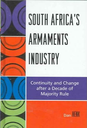 Libro South Africa's Armaments Industry : Continuity And ...