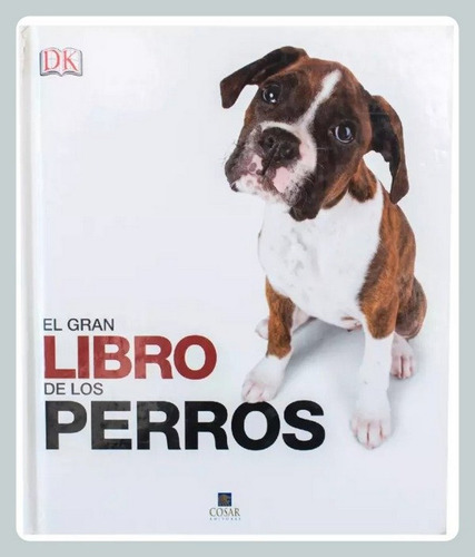 El Gran Libro De Las Razas De Perros