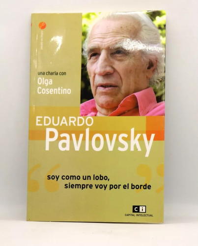Libro Eduardo Pavlovsky Una Charla Con Olga Cosentino (7) (Usado)