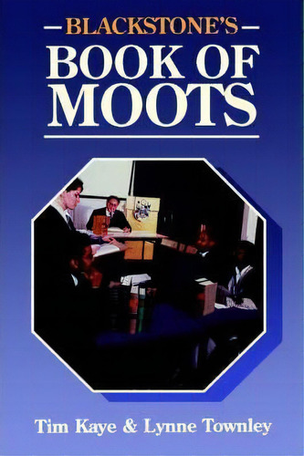 Blackstone's Book Of Moots, De Tim Kaye. Editorial Oxford University Press, Tapa Blanda En Inglés