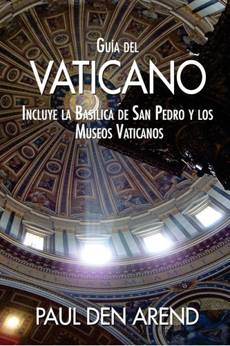 Libro: Guía Del Vaticano: Incluye Basílica San Pedro Y