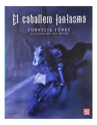 El Caballero Fantasma Cornelia Funke