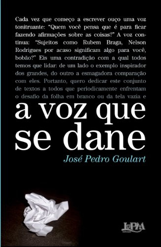 Libro A Voz Que Se Dane De José Pedro Goulart L&pm