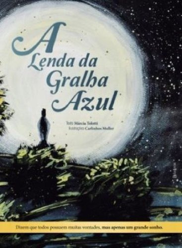 A Lenda Da Gralha Azul, De Márcia Tolotti. Editora Belas Letras, Capa Mole Em Português