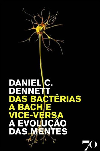 Das Bactérias A Bach E Vice-versa - A Evolução Das Mentes, De Dennett, Daniel C.. Editora Grupo Almedina, Capa Mole Em Português, 2022