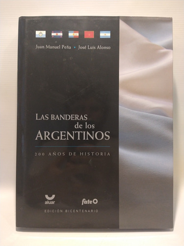 Las Banderas De Los Argentinos J M Peña J L Alonso Aluar