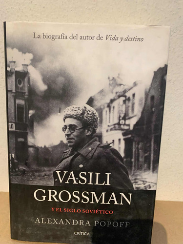 Vasili Grossman Y El Siglo Sovietico. Alexandra Popoff