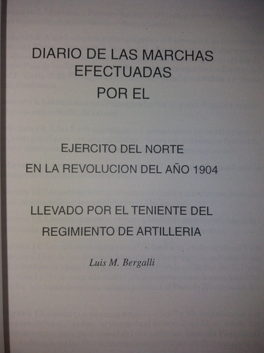 Revolucion Saravia 1904 Diario Marchas Ejercito Del Norte