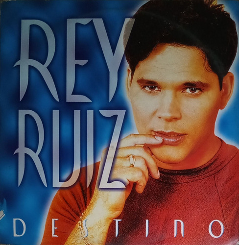 Rey Ruiz - Destino