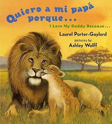 Libro: Quiero A Mi Papa Porque (i Love My Daddy Because Engl