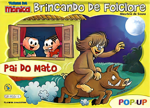 Brincando De Folclore - Pai Do Mato, De Maurício De Souza. Editora Girassol, Capa Dura Em Português
