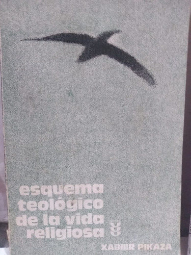 Xabier Pikaza    Esquecema Teológia De La Vida Religiosa 