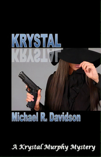 Krystal, De Davidson, Michael R.. Editorial Lightning Source Inc, Tapa Blanda En Inglés