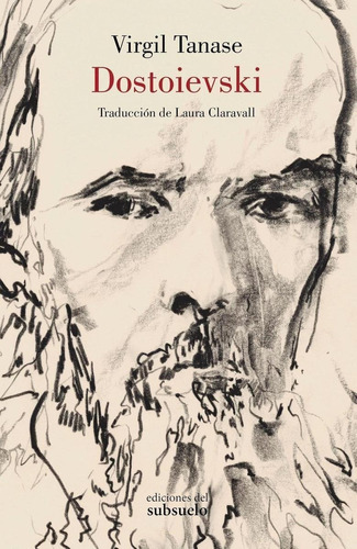 Libro: Dostoievski. Tanase, Virgil. Ediciones Del Subsuelo