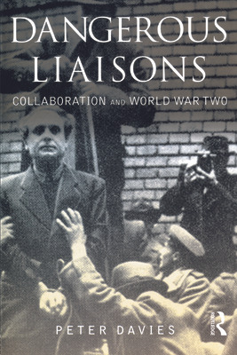 Libro Dangerous Liaisons: Collaboration And World War Two...