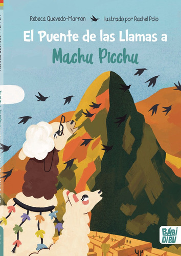 El Puente De Las Llamas A Machu Picchu, De Quevedo-marron , Rebeca. Editorial Babidi-bu Libros En Español
