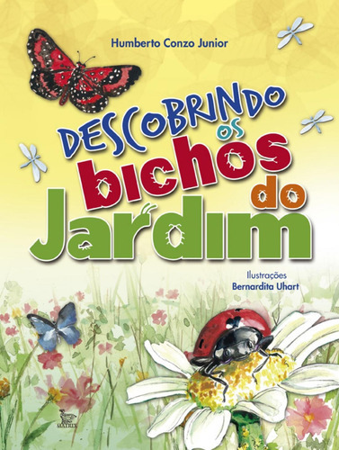 Descobrindo Os Bichos Do Jardim, De Conzo Junior, Humberto. Editora Matrix, Capa Mole Em Português
