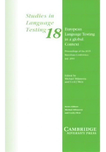 European Language Testing In A Global Context, De University Of Cambridge Local Examinatio. Editorial Cambridge, Tapa Blanda En Inglés