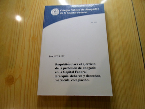 Requisitos Para El Ejercicio Prof De Abogados - Revista