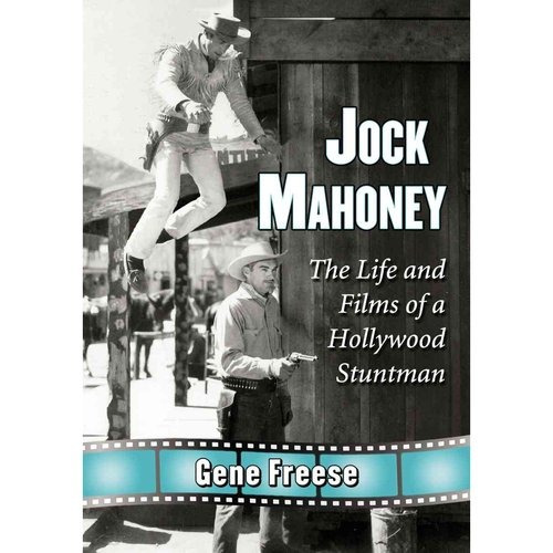 Jock Mahoney: La Vida Y Las Películas De Hollywood Stuntman