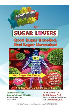 Libro Good News For Sugar Lovers: Good Sugar Unveiled, Ba...