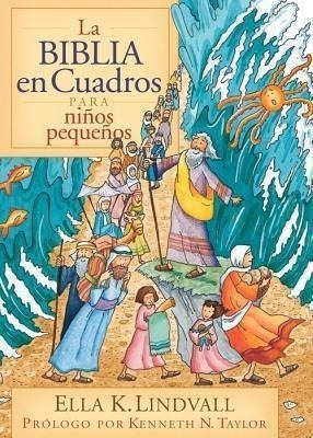 La Biblia En Cuadros Para Nino Pequenos - Ella K Lindvall