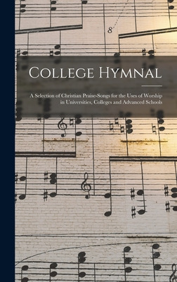 Libro College Hymnal: A Selection Of Christian Praise-son...