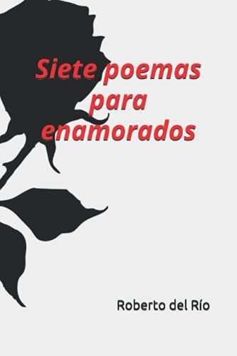 Siete Poemas Para Enamorados