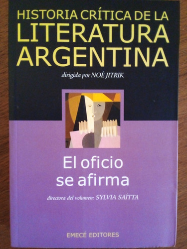 Historia Critica De La Literatura Argent El Oficio Se Af A99