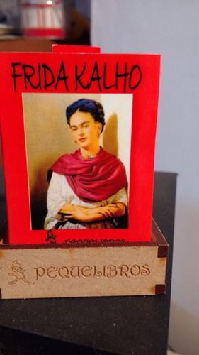 Frida Kahlo Libro En Miniatura + Posalibro Biografia