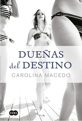 Dueñas Del Destino / Carolina Macedo