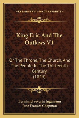 Libro King Eric And The Outlaws V1: Or The Throne, The Ch...