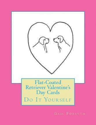 Libro Flat-coated Retriever Valentine's Day Cards - Gail ...