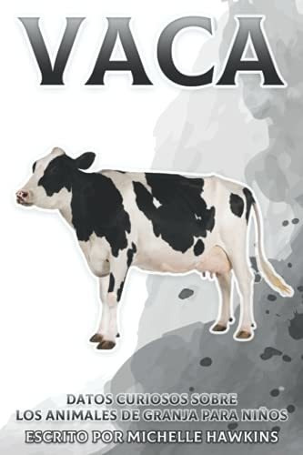 Vaca: Datos Curiosos Sobre Los Animales De Granja Para Ninos