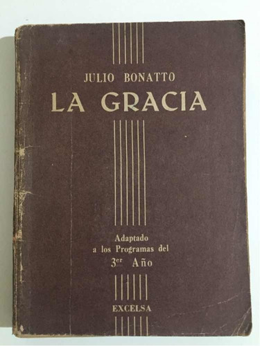 La Gracia Julio Bonatto Excelsa 1949