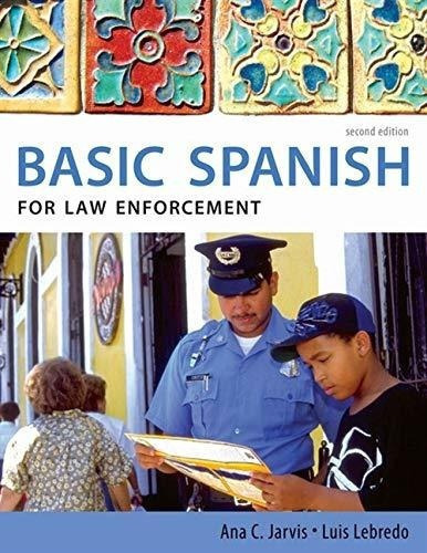 Basic Spanish For Law Enforecement - Jarvis, Ana, de Jarvis. Editorial Cengage Learning en inglés