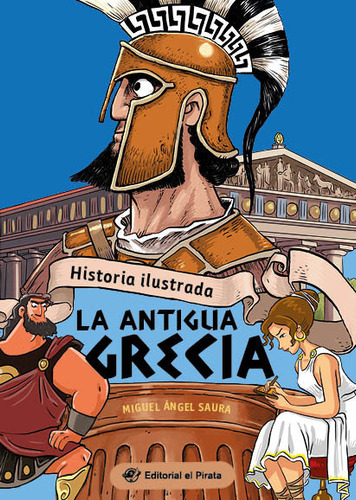 Libro Historia Ilustrada La Antigua Grecia - Saura, Migue...