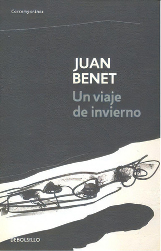 Un Viaje De Invierno, De Benet, Juan. Editorial Debolsillo, Tapa Blanda En Español