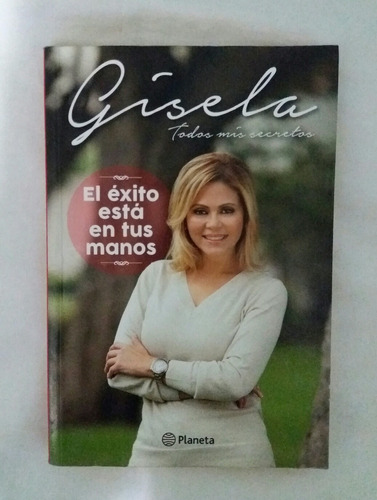 Gisela Valcarcel El Exito Esta En Tus Manos Libro Original