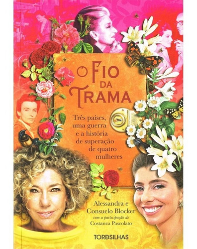 O fio da trama: Não Aplica, de : Alessandra Blocker / : Consuelo Blocker / : Constanza Pascolato. Série Não aplica, vol. Não Aplica. Editora Alaúde, capa mole, edição não aplica em português, 2021