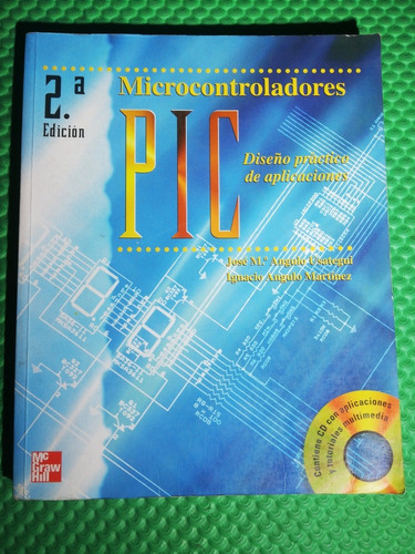 Microcontroladores Pic. Diseño Práctico De Aplicaciones 2 Ed