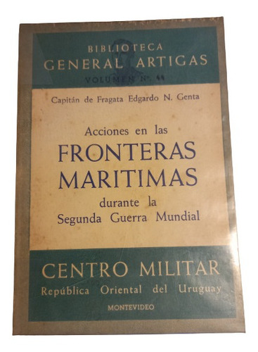 E. Genta. Acciones En Las Fronteras Marítimas 2a. Guerra Mun
