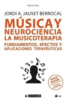 Música Y Neurociencia: La Musicoterapia Fundamentos Efectos