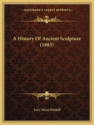 Libro A History Of Ancient Sculpture (1883) - Mitchell, L...
