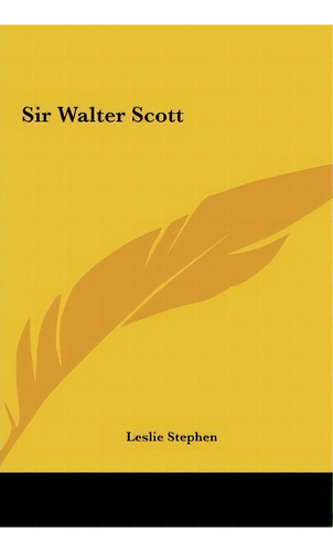 Sir Walter Scott, De Sir Leslie Stephen. Editorial Kessinger Publishing, Tapa Dura En Inglés