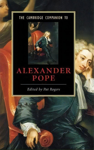 Cambridge Companions To Literature: The Cambridge Companion To Alexander Pope, De Pat Rogers. Editorial Cambridge University Press, Tapa Dura En Inglés
