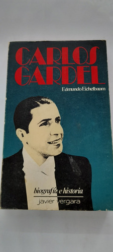 Carlos Gardel De Edmundo Eichelbaum - Vergara - Usado (Usado)